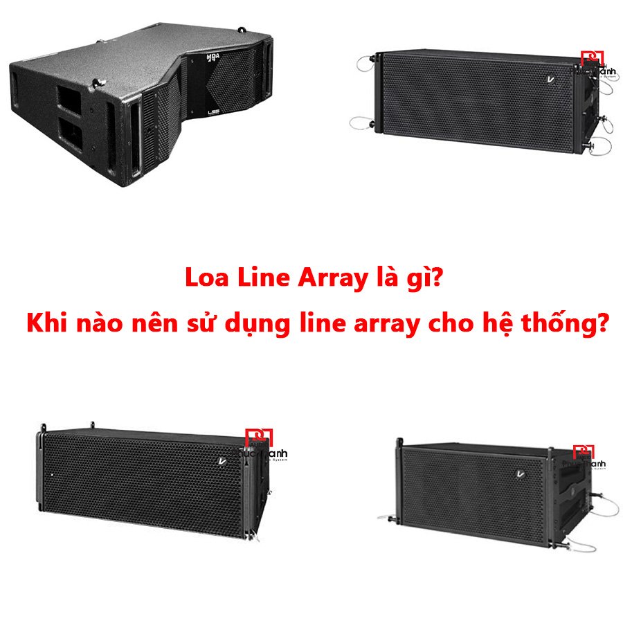 Loa Line Array là gì? Khi nào nên sử dụng Line Array cho hệ thống?